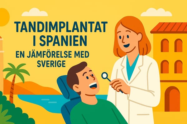 Tandimplantat i Spanien – en jämförelse med Sverige